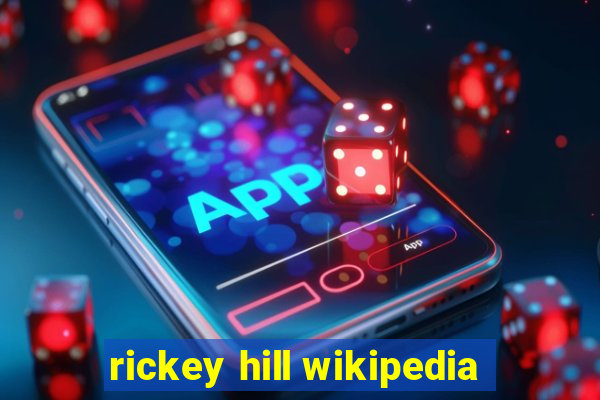 rickey hill wikipedia